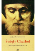 Święty Charbel. Więcej niż modlitewnik