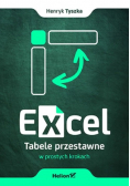 Excel. Tabele przestawne w prostych krokach