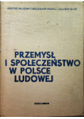 Przemysł i społeczeństwo w Polsce ludowej
