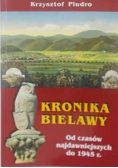 Kronika Bielawy Od czasów najdawniejszych do 1945 r