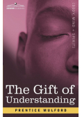 The Gift of Understanding