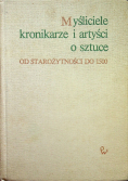 Myśliciele kronikarze i artyści o sztuce