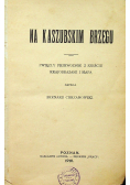 Na kaszubskim brzegu / O Panu Czorlińscim ok 1910 r
