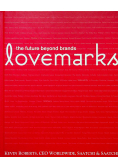 Lovemarks The Future Beyond Brands
