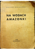 Na wodach Amazonki 1938 r