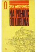 Na północ od Lublina