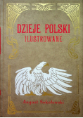 Dzieje Polski Ilustrowane reprint z 1904 r
