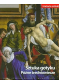 Sztuka gotyku Późne średniowiecze Tom VI