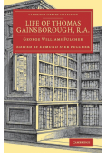Life of Thomas Gainsborough, R.A.
