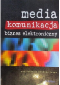 Media komunikacja biznes elektroniczny