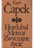 Hordubal / Meteor / Zwyczajne życie