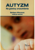 Autyzm Na granicy zrozumienia