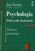 Psychologia Podręcznik akademicki tom 1