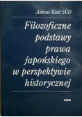 Filozoficzne podstawy prawa japońskiego w perspektywie historycznej + Autograf Kości