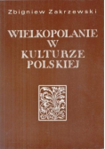 Wielkopolanie w kulturze Polskiej