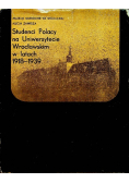 Studenci Polacy na Uniwersytecie Wrocławskim w latach 1918 1939