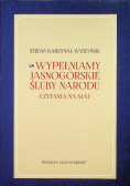 Wypełniamy Jasnogórskie Śluby Narodu