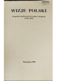 Wizje Polski programy polityczne lat wojny i okupacji