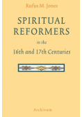 Spiritual Reformers in the 16th and 17th Centuries