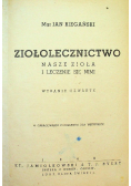 Ziołolecznictwo nasze zioła i leczenie sie nimi 1948 r.