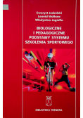 Biologiczne i pedagogiczne podstawy systemu szkolenia sportowego