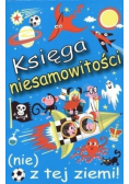 Księga niesamowitości (nie) z tej ziemi!