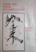 Umysł zen umysł początkującego