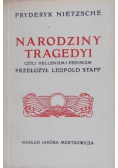 Narodziny tragedyi czyli hellenizm i pesymizm, reprint z 1907r.