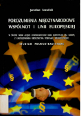 Porozumienia międzynarodowe wspólnot i Unii  Europejskiej