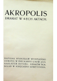 Akropolis Dramat w 4 ech aktach 1904 r.