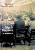 Między Sierpniem a młotem