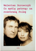 Co myślę patrząc na rozebraną Polkę