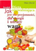 Dieta spowalniająca jak jeść dla przyjemności dla energii i utraty wagi