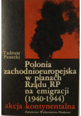 Polonia zachodnioeuropejska w planach Rządu RP na emigracji (1940-1944) akcja kontynentalna