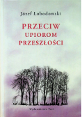 Przeciw upiorom przeszłości