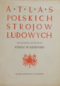 Atlas polskich strojów ludowych Strój warmińskich