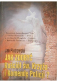 Jak zdobyć Kościół św Krzyża i Komendę Policji
