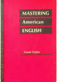 Mastering American English