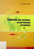Logistyka jako koncepcja zintegrowanego zarządzania