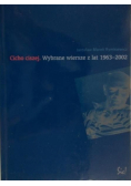 CCicho ciszej Wybrane wiersze z lat 1963 - 2002