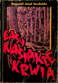 Lasy nasiąkłe krwią