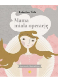 Mama miała operację