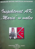 Inspektorat AK Maria w walce tom II Część II z autografem autora
