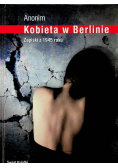 Kobieta w Berlinie. Zapiski z 1945 roku