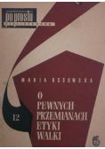 O pewnych przemianach etyki walki