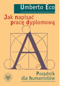 Jak napisać pracę dyplomową Poradnik dla humanistów