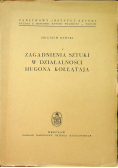 Zagadnienia sztuki w działalności Hugona Kołłątaja