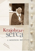 Krajobrazy Serca z notatnika reportera