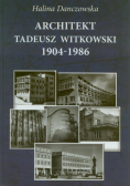 Architekt Tadeusz Witkowski 1904 1986