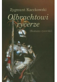 Olbrachtowi rycerze Tom I